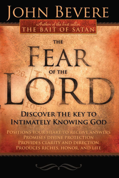 The Fear Of The Lord: Discover the Key to Intimately Knowing God