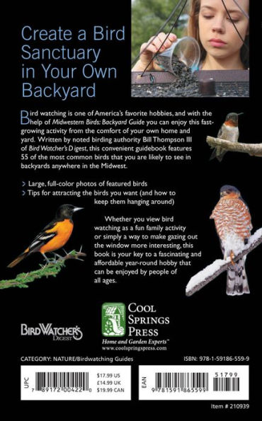 Midwestern Birds: Backyard Guide - Watching - Feeding - Landscaping - Nurturing - Indiana, Ohio, Iowa, Illinois, Michigan, Wisconsin, Minnesota, Kentucky, Missouri, Arkansas, Kansas, Oklahoma, Nebraska, North Dakota, South Dakota