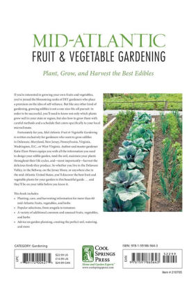 Mid-Atlantic fruit & vegetable gardening : plant, grow, and harvest the best edibles