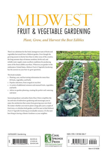 Midwest Fruit & Vegetable Gardening: Plant, Grow, and Harvest the Best Edibles - Illinois, Indiana, Iowa, Kansas, Michigan, Minnesota, Missouri, Nebraska, North Dakota, Ohio, South Dakota, & Wisconsin