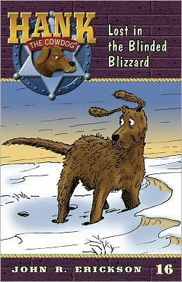 Lost the Blinded Blizzard (Hank Cowdog Series #16)