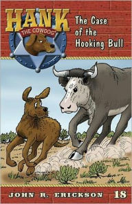 Title: The Case of the Hooking Bull (Hank the Cowdog Series #18), Author: John R Erickson