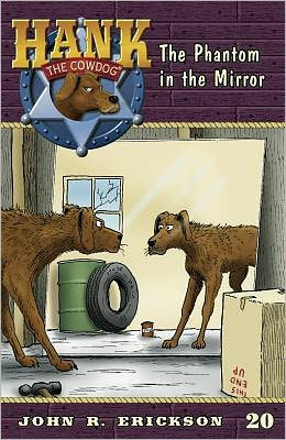 The Phantom in the Mirror (Hank the Cowdog Series #20) by John R ...