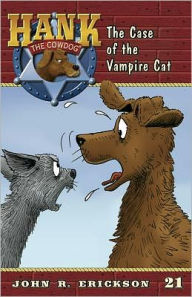 Title: The Case of the Vampire Cat (Hank the Cowdog Series #21), Author: John R Erickson