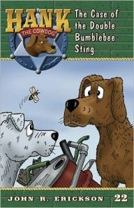 Title: The Case of the Double Bumblebee Sting (Hank the Cowdog Series #22), Author: John R Erickson