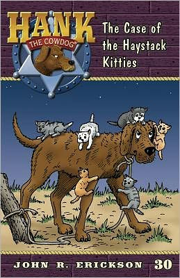 the Case of Haystack Kitties (Hank Cowdog Series #30)