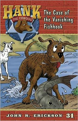 The Case of the Vanishing Fishhook (Hank the Cowdog Series #31)