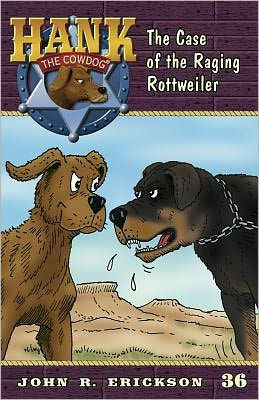 The The Case of the Raging Rottweiler (Hank the Cowdog Series #36)