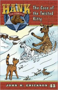 Title: The Case of the Twisted Kitty (Hank the Cowdog Series #43), Author: John R Erickson
