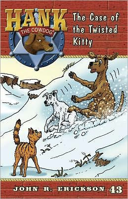 The Case of the Twisted Kitty (Hank the Cowdog Series #43)