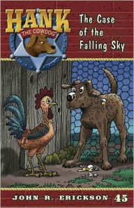 Title: The Case of the Falling Sky (Hank the Cowdog Series #45), Author: John R Erickson