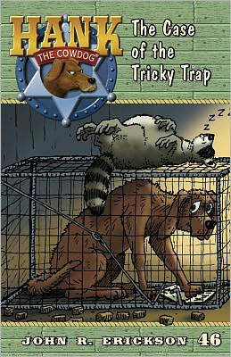 the Case of Tricky Trap (Hank Cowdog Series #46)