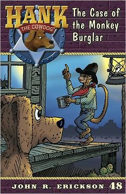 the Case of Monkey Burglar (Hank Cowdog Series #48)