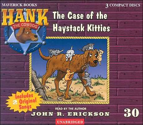 The Case of the Haystack Kitties (Hank the Cowdog Series #30)