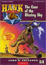 Title: The Case of the Blazing Sky (Hank the Cowdog Series #51), Author: John R. Erickson