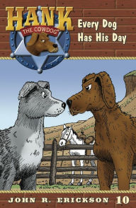 Title: Every Dog Has His Day, Author: John R. Erickson
