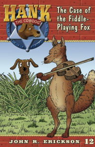 Title: The Case of the Fiddle-Playing Fox, Author: John R. Erickson