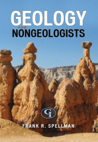 Title: Geology for Nongeologists, Author: Frank R. Spellman