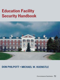 Title: Education Facility Security Handbook, Author: Don Philpott