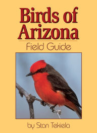 Title: Birds of Arizona: Field Guide, Author: Stan Tekiela