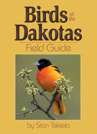 Title: Birds of the Dakotas Field Guide, Author: Stan Tekiela