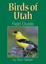 Title: Birds of Utah Field Guide, Author: Stan Tekiela