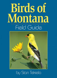 Title: Birds of Montana Field Guide, Author: Stan Tekiela