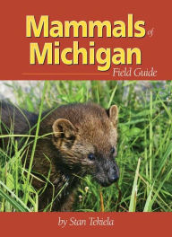 Title: Mammals of Michigan Field Guide, Author: Stan Tekiela