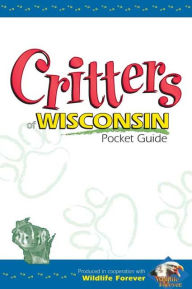 Title: Critters of Wisconsin Pocket Guide, Author: Wildlife Forever