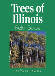 Title: Trees of Illinois Field Guide, Author: Stan Tekiela