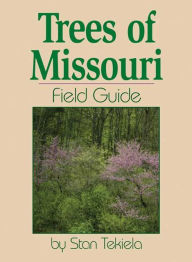 Title: Trees of Missouri Field Guide, Author: Stan Tekiela