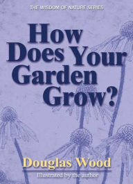 Title: How Does Your Garden Grow?, Author: Douglas Wood