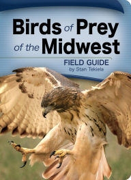 Title: Birds of Prey of the Midwest Field Guide, Author: Stan Tekiela