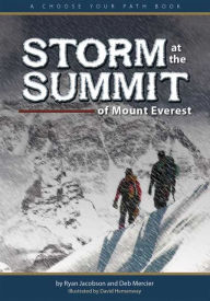 Title: Storm at the Summit of Mount Everest: A Choose Your Path Book, Author: Ryan Jacobson