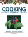 Cooking with Wild Berries & Fruits of Indiana, Kentucky and Ohio