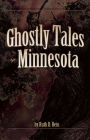 Ghostly Tales of Minnesota