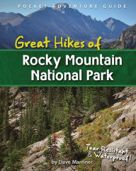 Title: Great Hikes of Rocky Mountain National Park, Author: David Marriner