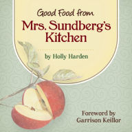 Title: Good Food From Mrs. Sundberg's Kitchen, Author: Holly Harden