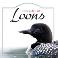 Title: Our Love of Loons, Author: Stan Tekiela