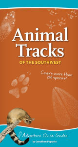 Title: Animal Tracks of the Southwest: Your Way to Easily Identify Animal Tracks, Author: Jonathan Poppele