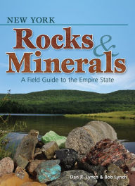 Title: New York Rocks & Minerals: A Field Guide to the Empire State, Author: Dan R. Lynch