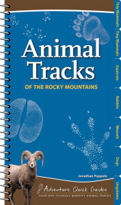 Title: Animal Tracks of the Rocky Mountains, Author: Jonathan Poppele