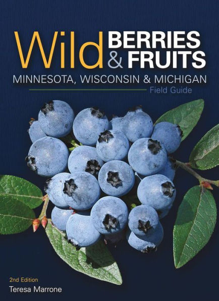 Wild Berries & Fruits Field Guide of Minnesota, Wisconsin Michigan