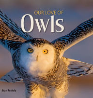 Title: Our Love of Owls, Author: Stan Tekiela