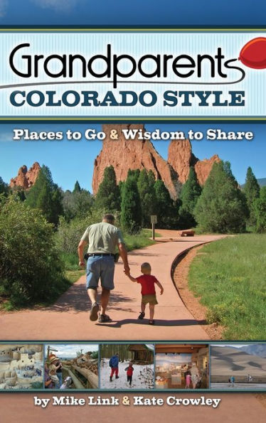 Grandparents Colorado Style: Places to Go & Wisdom to Share