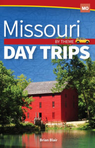 Free ebook downloader Missouri Day Trips by Theme 