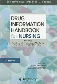 Title: Drug Information Handbook for Nursing / Edition 13, Author: Beatrice B. Turkoski