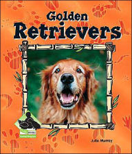 Title: Golden Retrievers, Author: Julie Murray