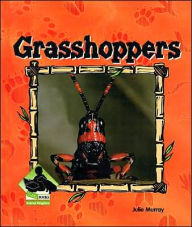 Title: Grasshoppers, Author: Julie Murray