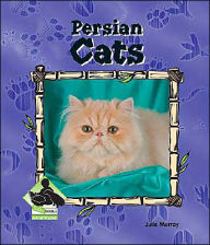 Title: Persian Cats, Author: Julie Murray